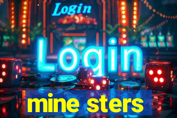 mine sters